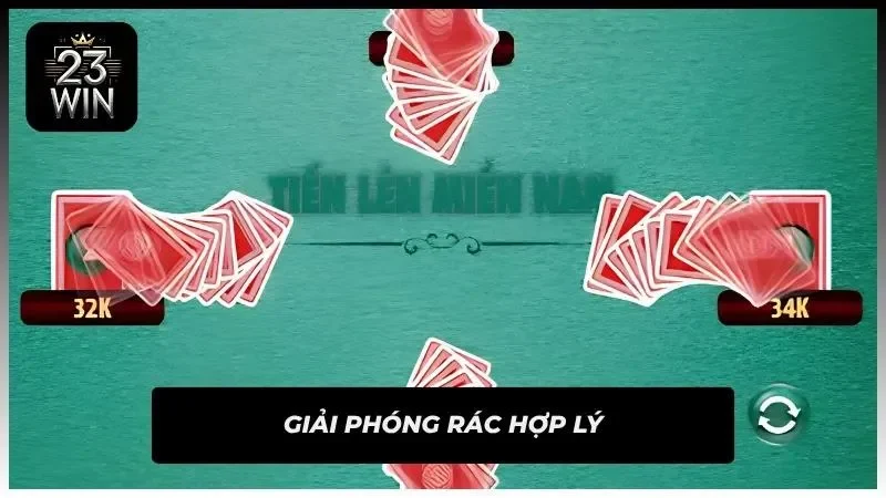 Cách chơi tiến lên 23WIN với kỹ năng loại bỏ rác